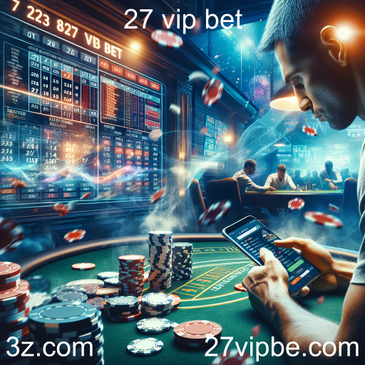 Apostas Esportivas no 27 vip bet: Uma Experiência Completa e Segura